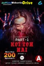 Koi Toh Hai (E03) GupChup Hot Web Series (2025)
