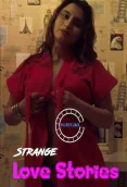 Strange Love Stories Nuefliks Hot Short Film