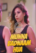 Munna Badnaam Hua (E03) Nuefliks Hot Web Series