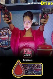 Blood Sugar FlizMovies Hot Short Film (2026)