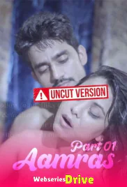 Aamras Part 1 [Uncut] Nuefliks Hot Short Film (2026)