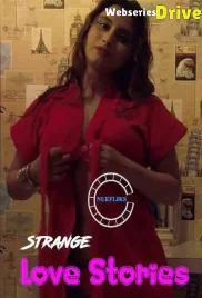 Strange Love Stories Nuefliks Hot Short Film (2026)