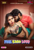 Feel Karo Love MoodX Uncut Short Film