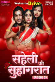 Saheli Ki Suhaagraat (E04) MoodX Hot Web Series (2025)