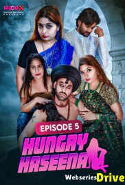 Hungry Haseena (E05) MoodX Hot Web Series (2025)