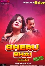 Sheru Bhai (E02) MoodX Uncut Web Series (2025)