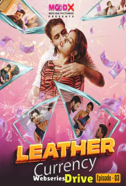 Leather Currency (E03) MoodX Uncut Web Series (2025)