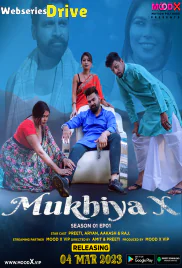 Mukhiya X (E01) MoodX Hot Web Series (2025)