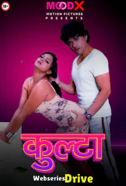 Kulta (E02) MoodX Hot Web Series (2025)
