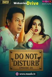 Do Not Disturb (E03) MoodX Hot Web Series (2025)