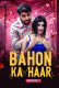 Bahon Ka Haar (E02) MoodX Hot Web Series