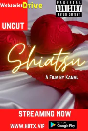 Shiatsu HotX Uncut Short Film (2025)