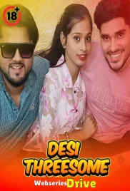 Desi Threesome UnRated Uncut Short Film (2025)