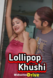 Lollipop Khushi UnRated Uncut Short Film (2026)