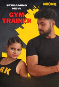 Gym Trainer NeonX Uncut Short Film