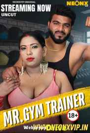 Gym Trainer NeonX Uncut Short Film (2026)