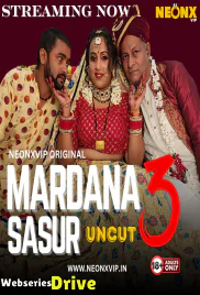 Mardana Sasur 3 NeonX Uncut Short Film (2026)