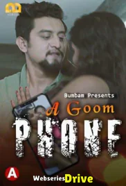 A Goom Phone (E03) Bumbam Hot Web Series (2025)
