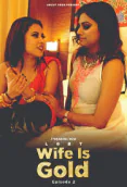 Wife Is Gold (E02) UncutAdda Hot Web Series