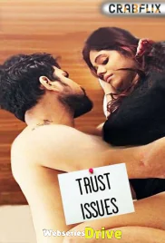 Trust Issues (E03) UNCUT CrabFlix Uncut Web Series (2025)