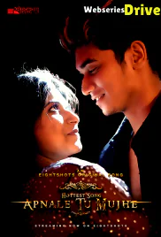 Apnale Tu Mujhe EightShots Uncut Short Film (2025)