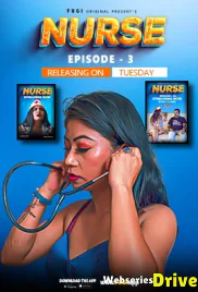 Nurse (E03) Fugi Uncut Web Series (2025)