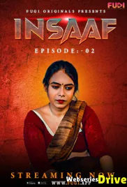 Insaaf (E02) Fugi Uncut Web Series (2025)