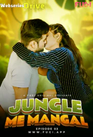 Jangal Me Mangal (E03) Fugi Uncut Web Series (2025)