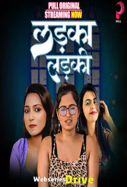 Ladka Ladki (E01-E04) Pull Hot Web Series (2025)