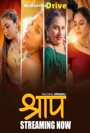 Shraap (E01-E03) HulChul Hot Web Series (2025)