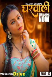 Gharwali (E04-E06) HulChul Hot Web Series (2025)