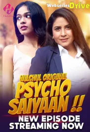 Psycho Saiyaan (E04-E06) HulChul Hot Web Series (2025)