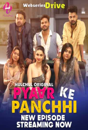 Pyaar Ke Panchhi (E04-E06) HulChul Hot Web Series (2025)
