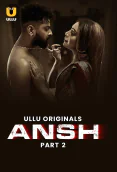 Ansh (Part 2) Ullu Hot Web Series