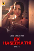 Ek Haseena Thi (Part 1) Ullu Hot Web Series