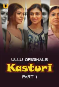Kasturi (Part 1) Ullu Hot Web Series