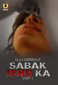 Sabak Ishq Ka (Part 1) Ullu Hot Web Series