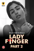 Lady Finger (Part 2) Ullu Hot Web Series