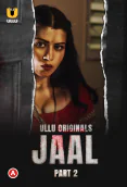 Jaal (Part 2) Ullu Hot Web Series