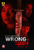 Wrong Turn (Part 2) Ullu Hot Web Series