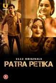 Patra Petika (Part 1) Ullu Hot Web Series