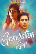 Generation Gap Complete Ullu Hot Web Series