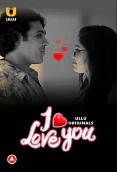 I Love You (Part 1) Ullu Hot Web Series