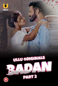 Badan (Part 2) Ullu Hot Web Series