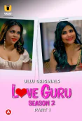 Love Guru Season 2 (Part 1) Ullu Hot Web Series