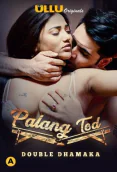 Palang Tod - Double Dhamaka Complete Ullu Hot Web Series