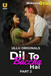 Dil To Baccha Hai (Part 2) Ullu Hot Web Series (2025)