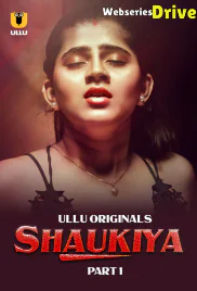 Shaukiya (Part 1) Ullu Hot Web Series (2025)
