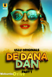 De Dana Dan (Part 1) Ullu Hot Web Series (2025)