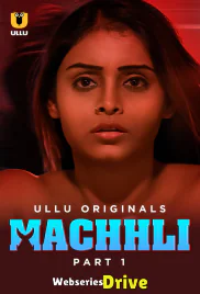 Machhli (Part 1) Ullu Hot Web Series (2025)